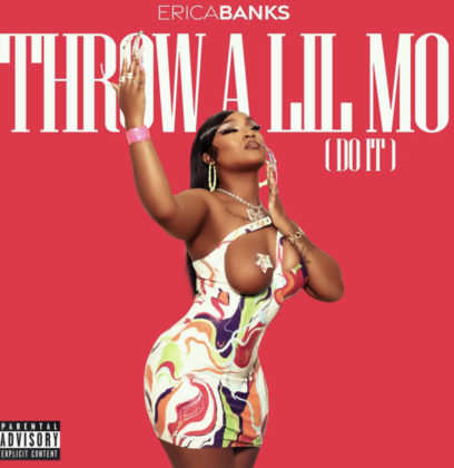 Official Throw A Lil Mo (Do It) Lyrics By Erica Banks