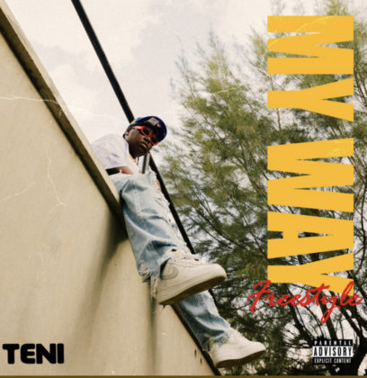 Official My Way (E Get Why) Freestyle Lyrics By Teni