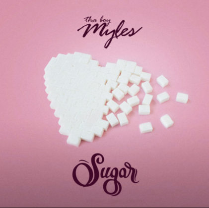 Sugar Lyrics By Tha Boy Myles | Official Lyrics