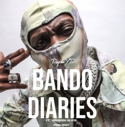 Official Bando Diaries Lyrics by PsychoYP Ft OdumoduBlvck