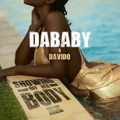 Music Showing Off Her Body Lyrics by DaBaby Ft Davido