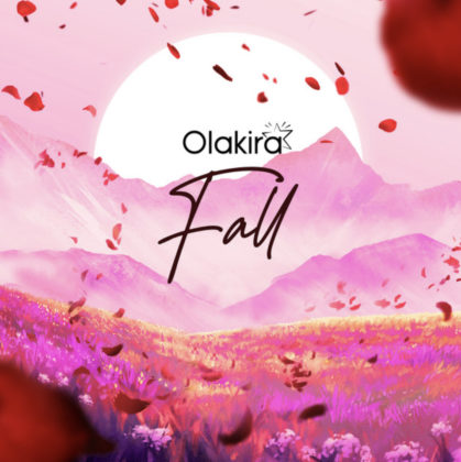 Fall Lyrics By Olakira | Official Lyrics