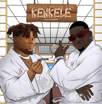 Kenkele Lyrics by BNXN & Wande Coal | Official Lyrics