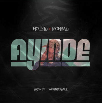 Ayinde Lyrics by Hotkid & Mohbad | Official Lyrics