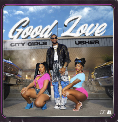 Official Good Love Lyrics by City Girls Ft Usher
