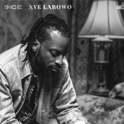 Aye Labowo Lyrics by 9ice | Official Lyrics