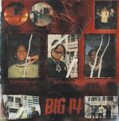 Big 14 Lyrics by Trippie Redd & Offset Ft Moneybagg Yo