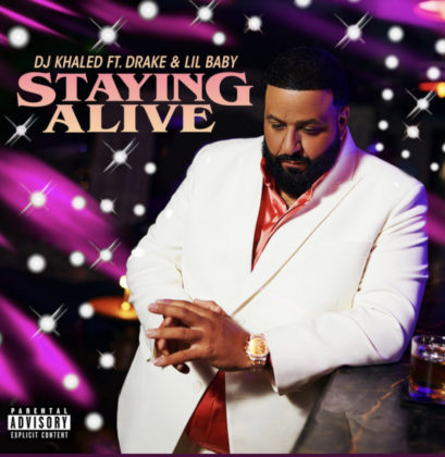 Official Staying Alive Lyrics by DJ Khaled Ft Drake & Lil Baby