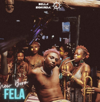 Official New Born Fela Lyrics by Bella Shmurda 