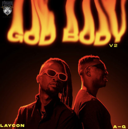 God Body V2 Lyrics by Laycon Ft A-Q | Official Lyrics