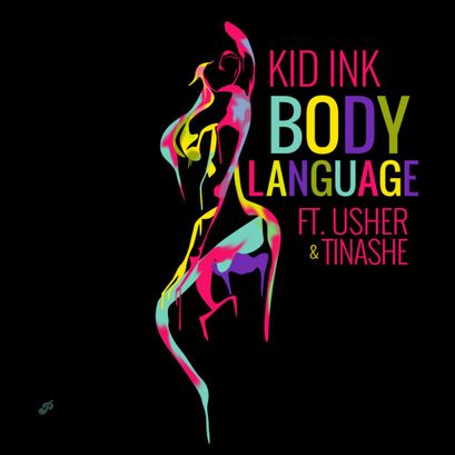 [LYRICS] Body Language Lyrics by Kid Ink Ft Tinashe & Usher