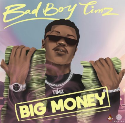 Big Money Lyrics by Bad Boy Timz | Official Lyrics