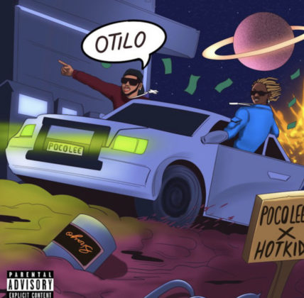 Otilo (Izz Gone) Lyrics by Poco Lee Ft HotKid | Official Lyrics