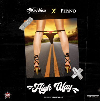 High Way Lyrics by DJ Kaywise Ft Phyno | Official Lyrics