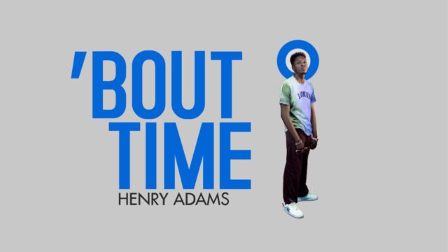 Henry Adams Bout Time Album