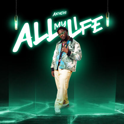 Akuchi Chapo “All My Life”