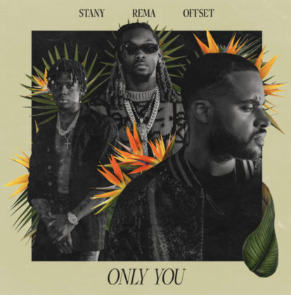 Only You Lyrics by Stany Ft Rema & Offset | Official Lyrics