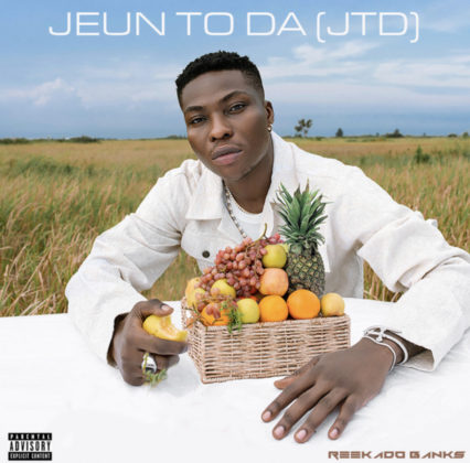 Jeun To Da (JTD) Lyrics by Reekado Banks | Official Lyrics