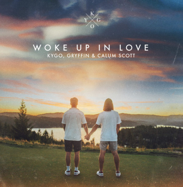 Kygo, Gryffin & Calum Scott – Woke Up In Love Lyrics