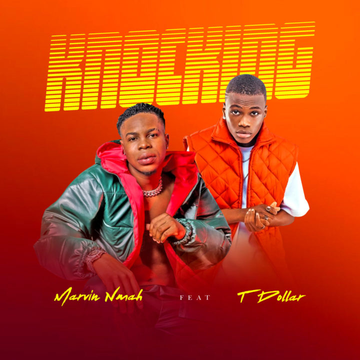 Marvin Nmeh and T Dollar Release New Single ‘Knocking’