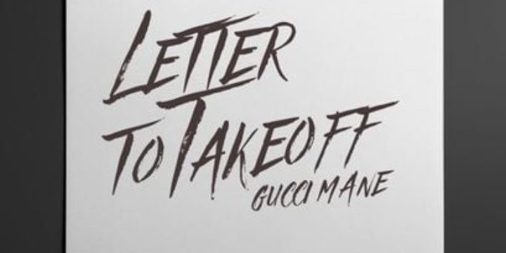 Letter To Takeoff Lyrics by Gucci Mane