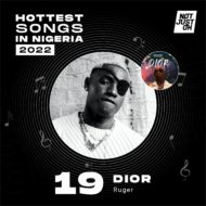 Hottest Nigerian songs 2022 Dior