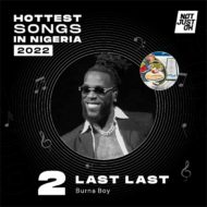 Hottest Nigerian songs 2022 Last Last