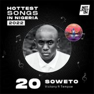 Hottest Nigerian songs 2022 Soweto 
