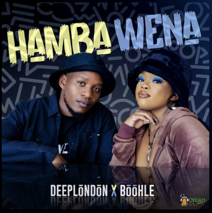 Hamba Wena Lyrics by Deep London & Boohle