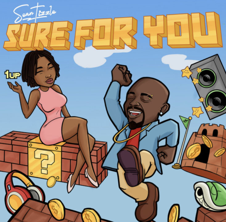 Sure For You Lyrics by Sean Tizzle