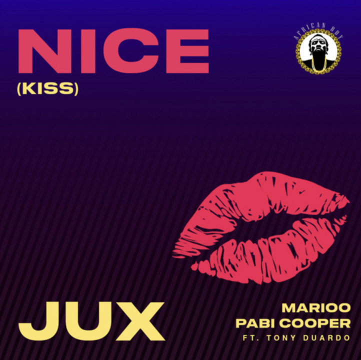 Nice (Kiss) Lyrics by Jux, Marioo & Pabi Cooper