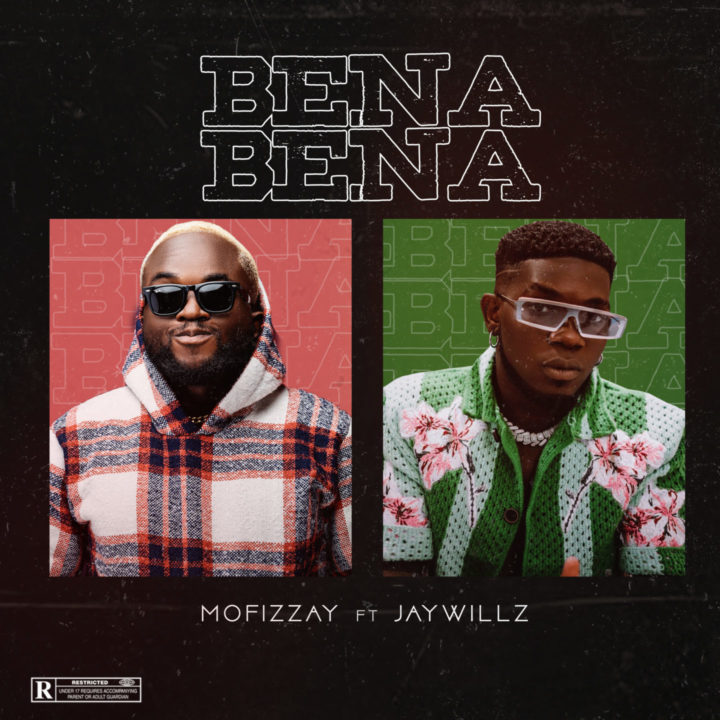 Mofizzay - Bena Bena ft Jaywillz