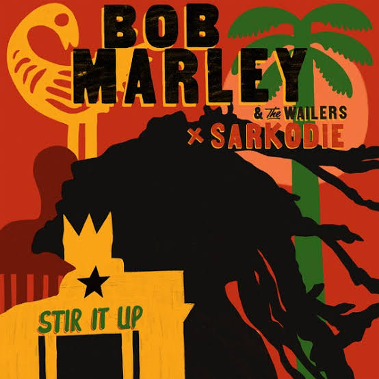 Bob Marley & The Wailers Ft Sarkodie - Stir It Up Lyrics