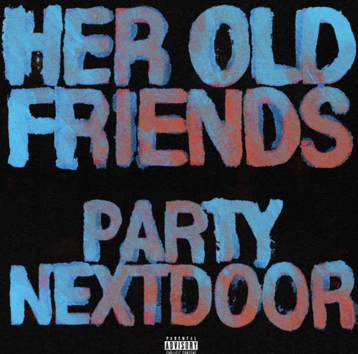 Her Old Friends Lyrics by Partynextdoor