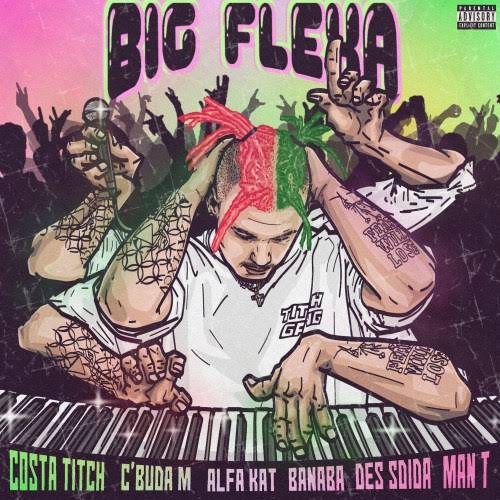 Big Flexa Lyrics by Costa Titch Ft Man T Sdida & Banabades