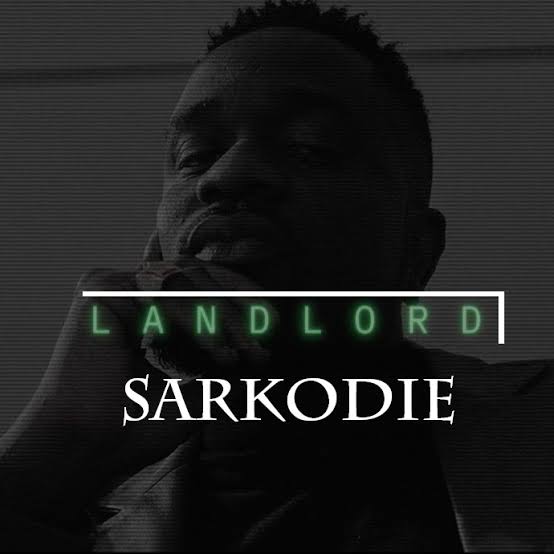 Landlord Lyrics by Sarkodie