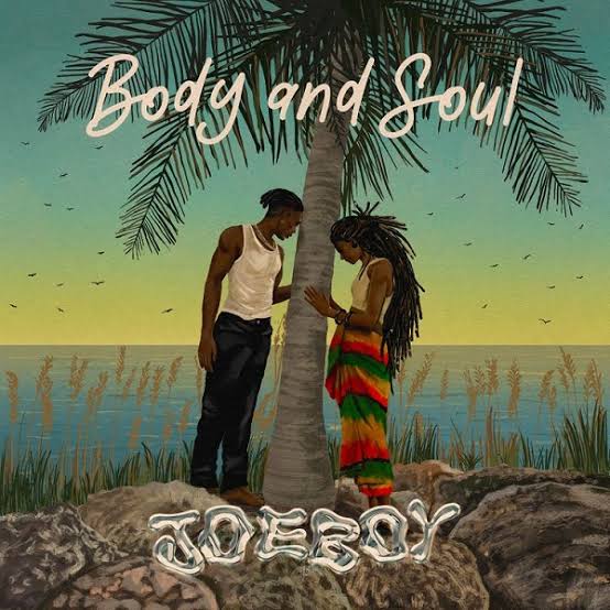 Body & Soul Lyrics by Joeboy