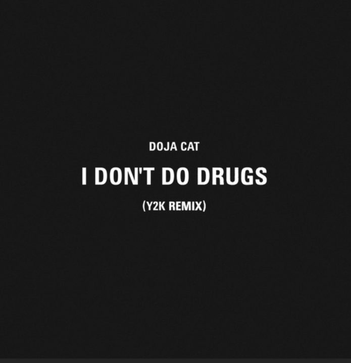 Doja Cat - I Dont Do Drug (Y2K Remix) Lyrics by Y2K