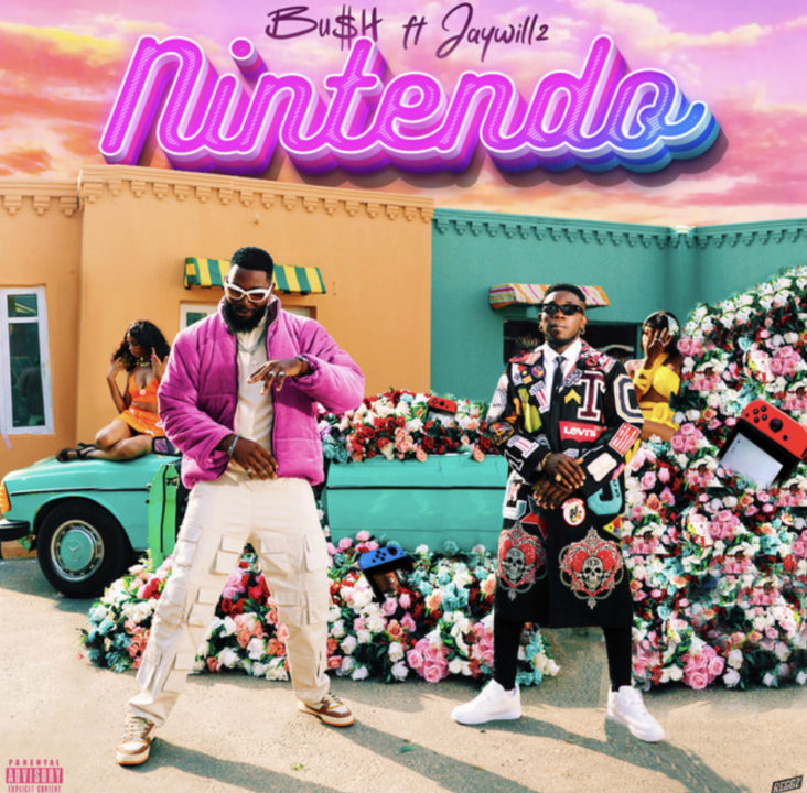 Nintendo Lyrics by Bu$h Feat Jaywillz