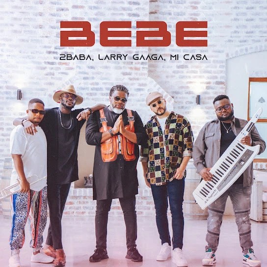 2Baba Larry Gaaga & Mi Casa - Bebe Lyrics