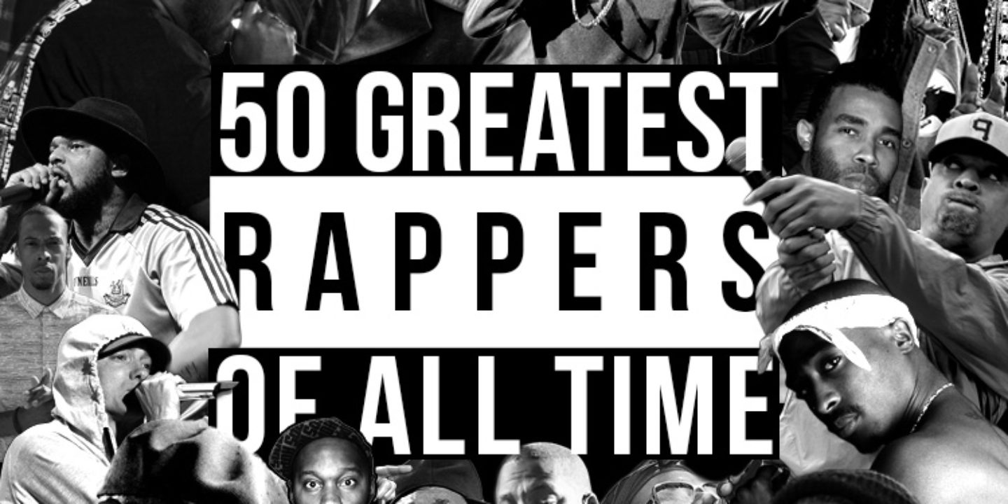 Check Out The 50 Greatest Rappers Of All Time 2023 SEE FULL LIST