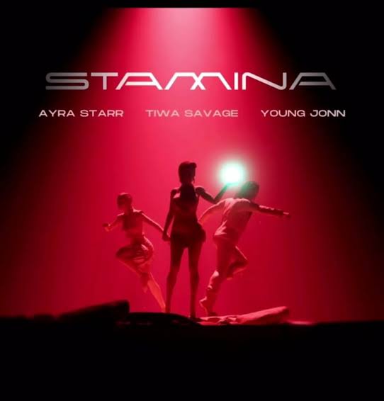 Stamina Lyrics by Tiwa Savage Ft Ayra Starr & Young Jonn