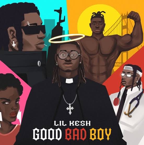 Good Bad Boy Lyrics by Lil Kesh