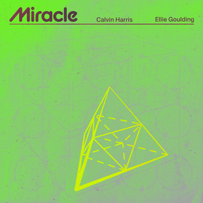Calvin Harris & Ellie Goulding - Miracle Lyrics