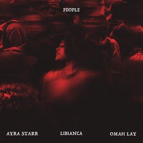 People (Remix) Lyrics by Libianca Ft Ayra Starr & Omah Lay