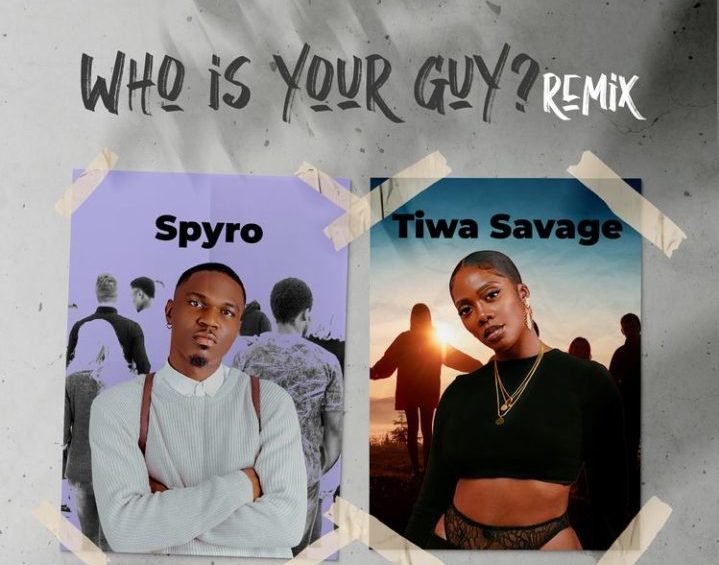 Spyro & Tiwa Savage - Whos Your Guy (Remix) Lyrics