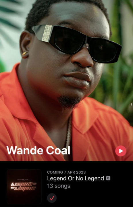 Wande Coal Legend or no legend album release date 