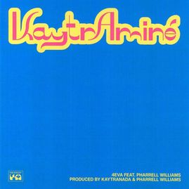 4EVA Lyrics by Kaytramine feat Pharrell Williams