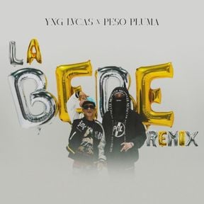 La Bebe (Remix) Lyrics by Yng Lvcas & Peso Pluma