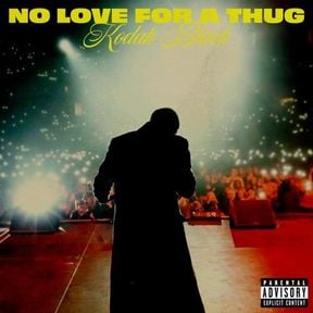 No Love For A Thug Lyrics by Kodak Black
